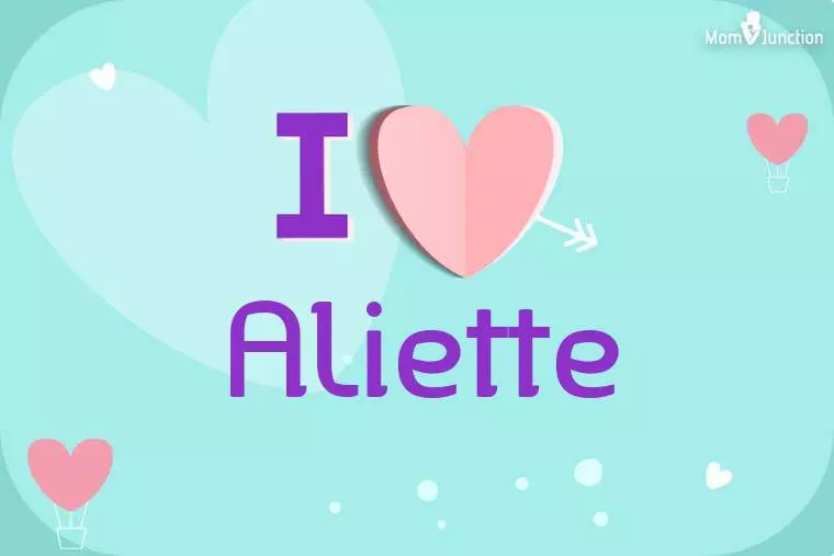 I Love Aliette Wallpaper