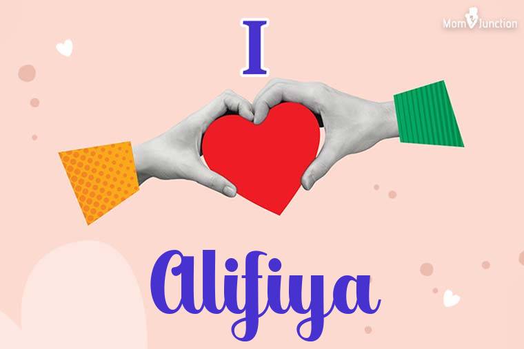 I Love Alifiya Wallpaper