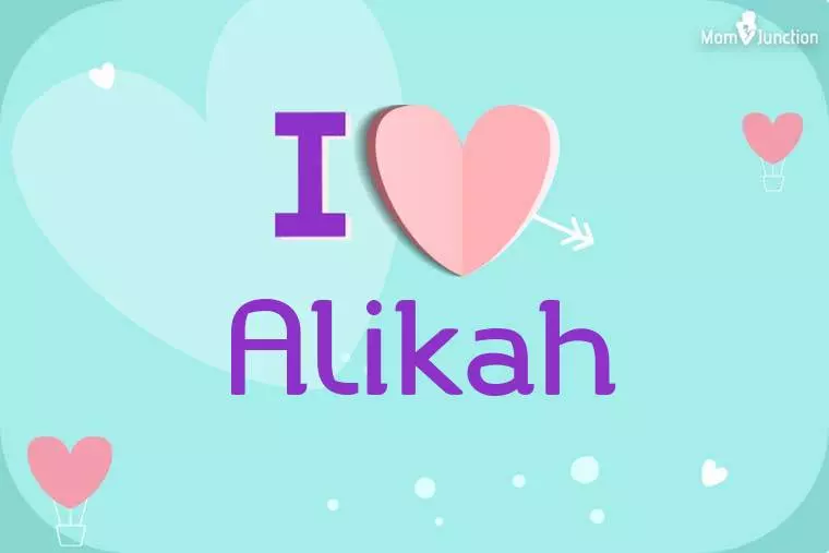 I Love Alikah Wallpaper