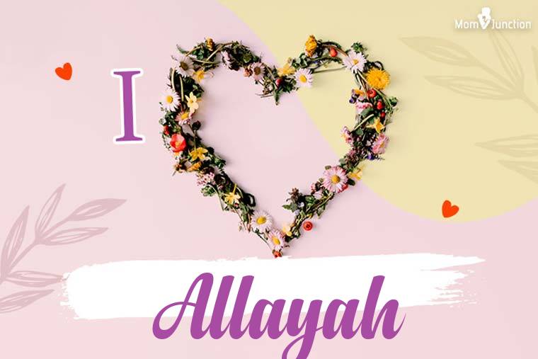 I Love Allayah Wallpaper