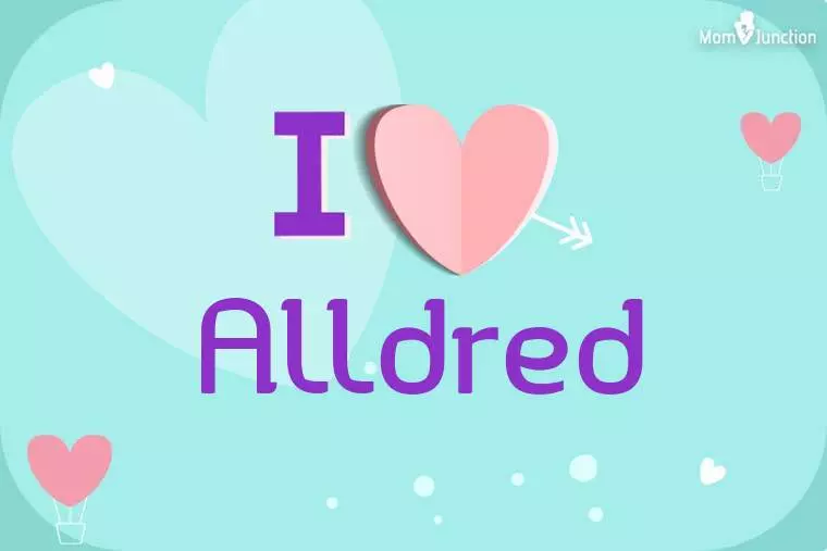 I Love Alldred Wallpaper