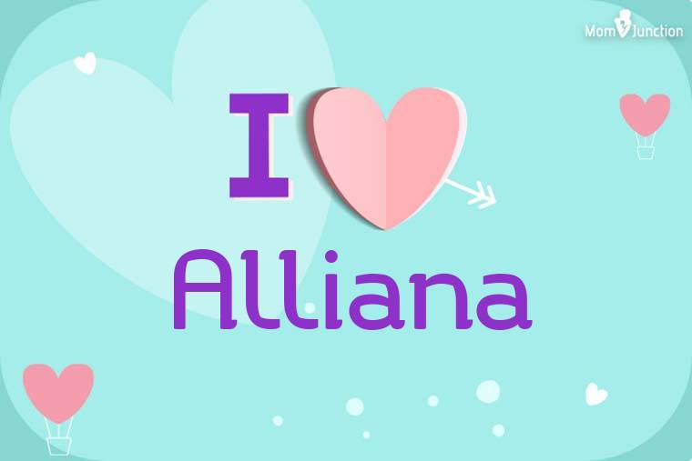 I Love Alliana Wallpaper