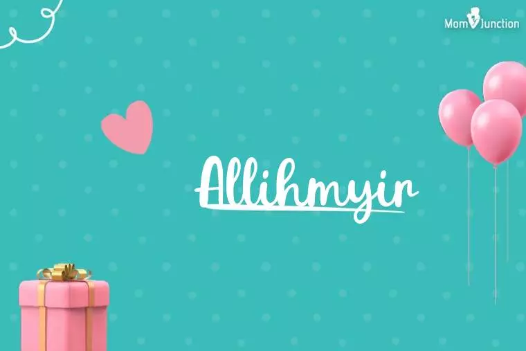 Allihmyir Birthday Wallpaper