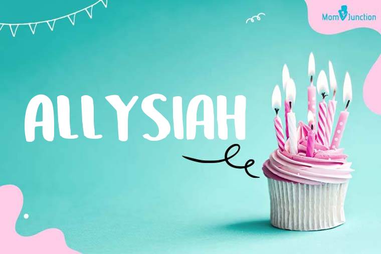 Allysiah Birthday Wallpaper