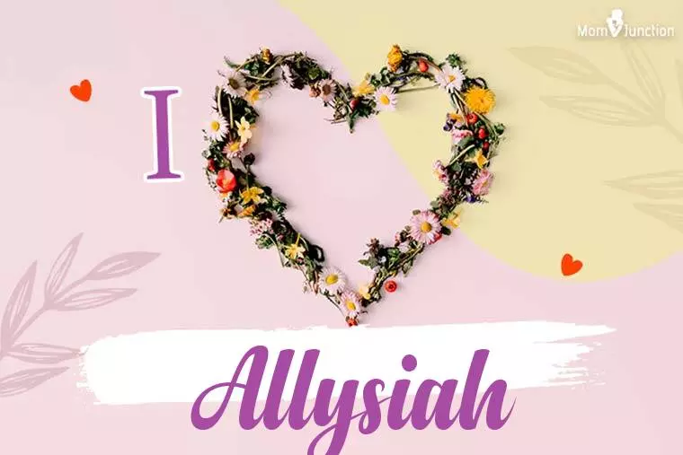 I Love Allysiah Wallpaper