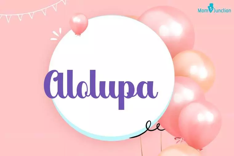 Alolupa Birthday Wallpaper