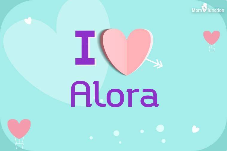 I Love Alora Wallpaper