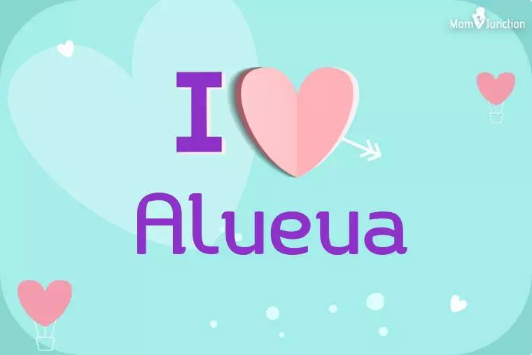 I Love Alueua Wallpaper