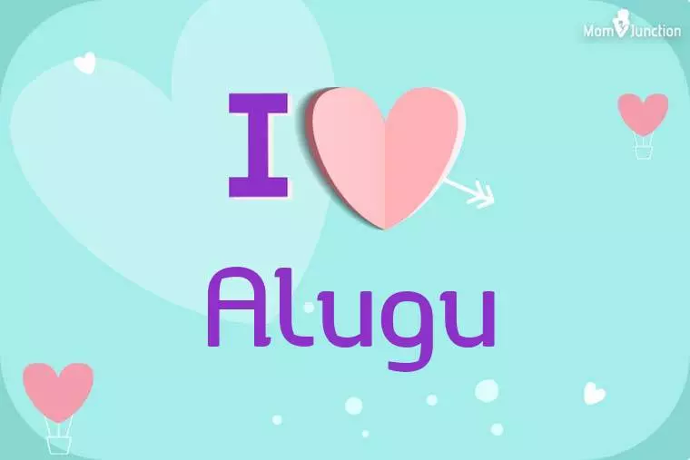 I Love Alugu Wallpaper