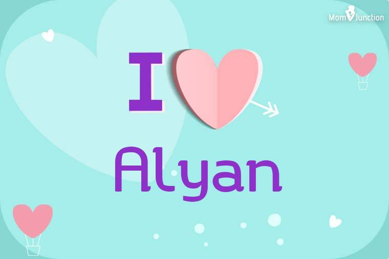 I Love Alyan Wallpaper