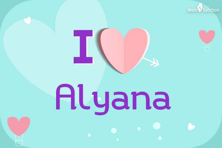 I Love Alyana Wallpaper