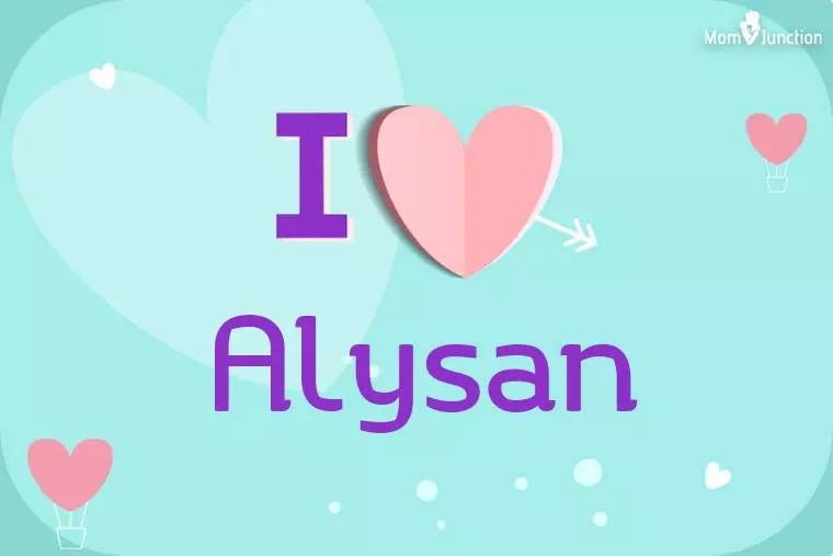 I Love Alysan Wallpaper