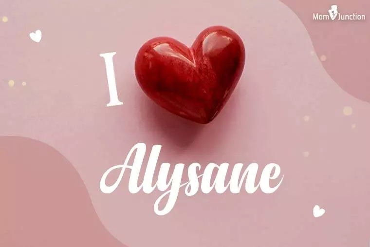 I Love Alysane Wallpaper