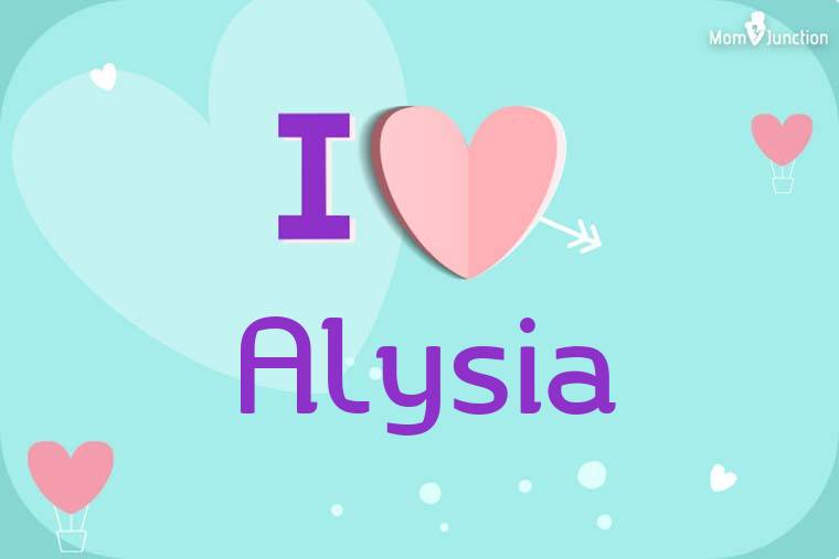 I Love Alysia Wallpaper