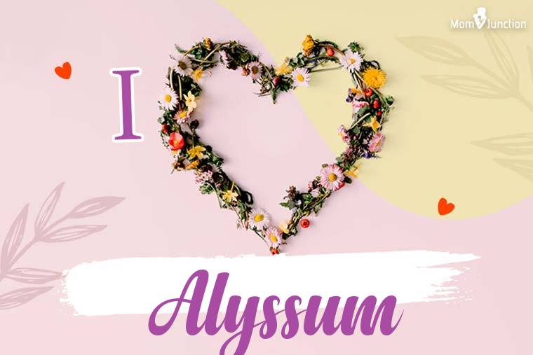 I Love Alyssum Wallpaper