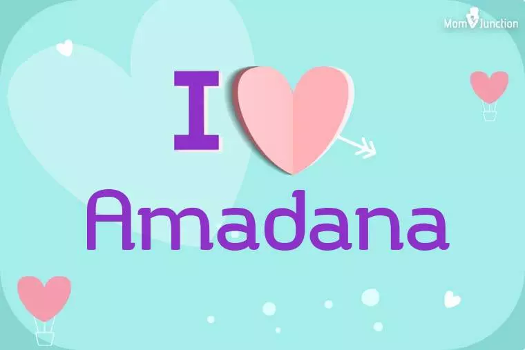 I Love Amadana Wallpaper