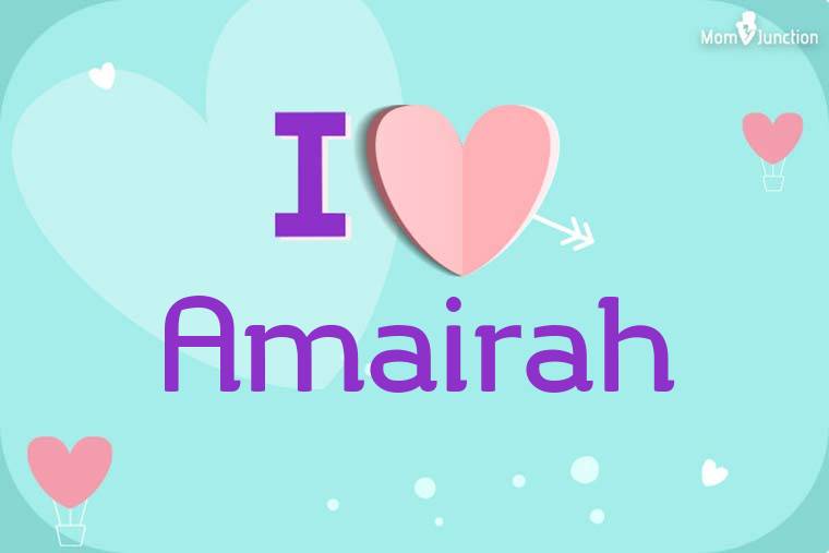 I Love Amairah Wallpaper
