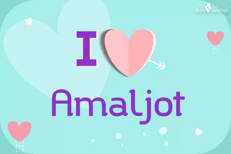 I Love Amaljot Wallpaper