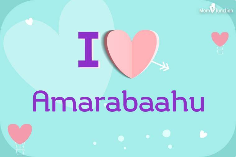 I Love Amarabaahu Wallpaper
