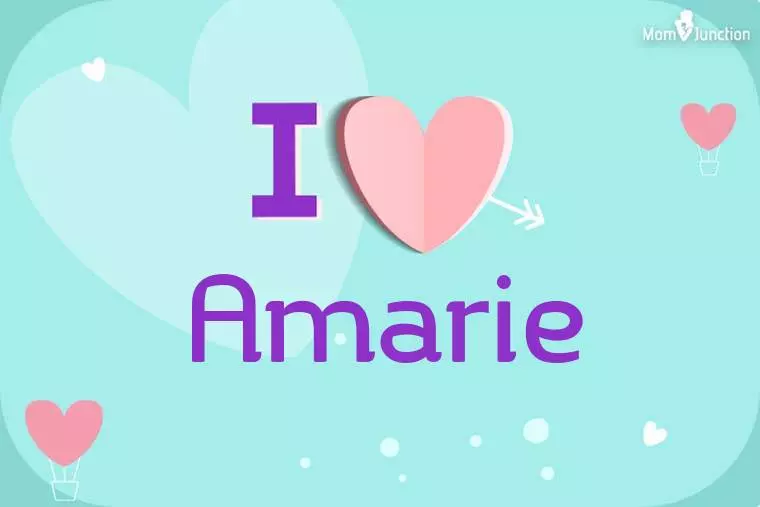 I Love Amarie Wallpaper