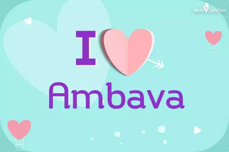 I Love Ambava Wallpaper