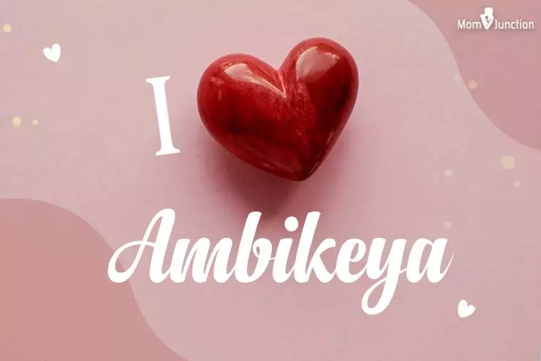 I Love Ambikeya Wallpaper