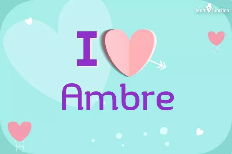 I Love Ambre Wallpaper