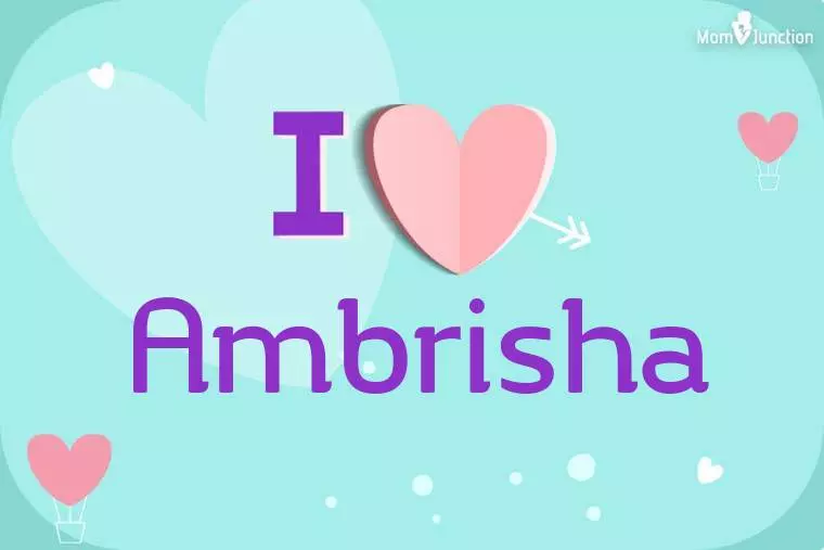 I Love Ambrisha Wallpaper