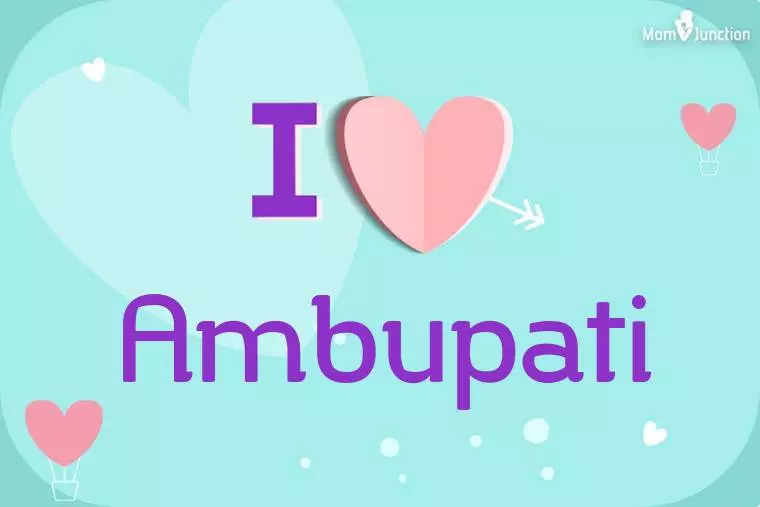 I Love Ambupati Wallpaper