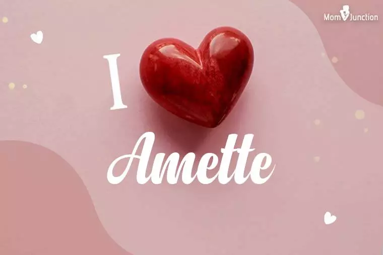 I Love Amette Wallpaper