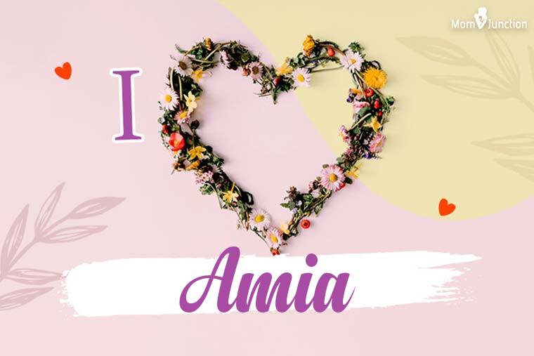 I Love Amia Wallpaper