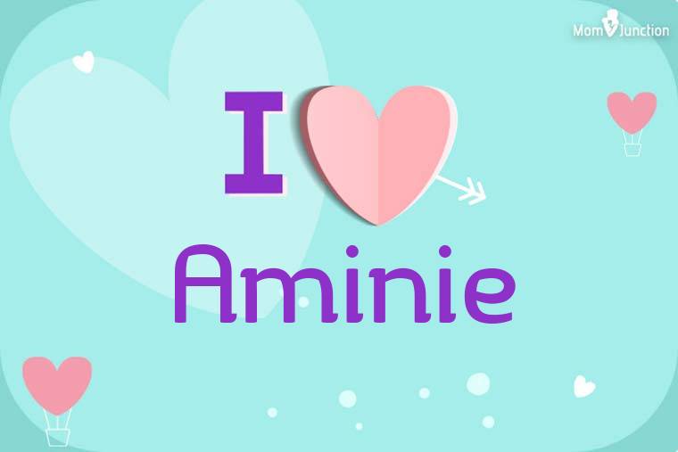 I Love Aminie Wallpaper