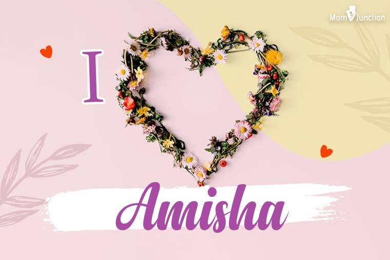 I Love Amisha Wallpaper