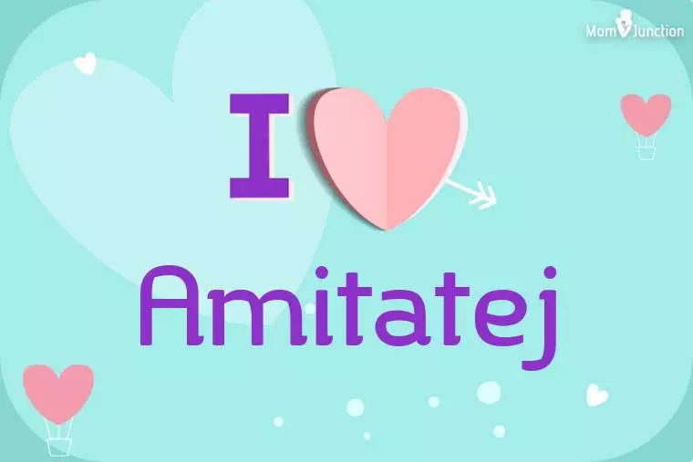 I Love Amitatej Wallpaper