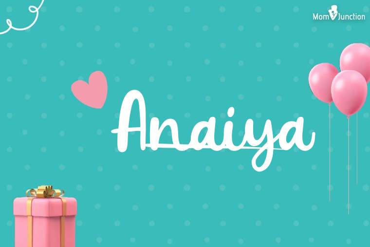 Anaiya Birthday Wallpaper