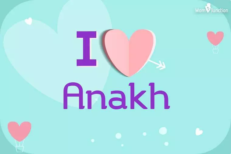 I Love Anakh Wallpaper