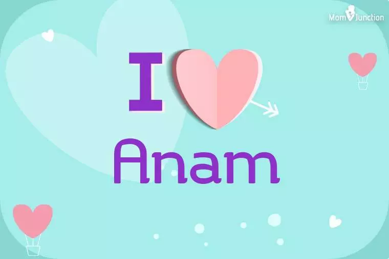 I Love Anam Wallpaper