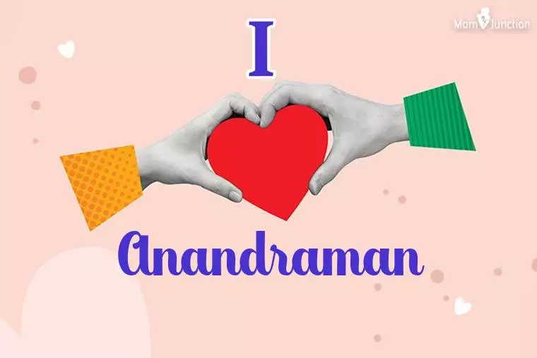 I Love Anandraman Wallpaper