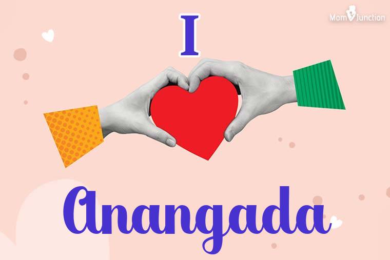 I Love Anangada Wallpaper