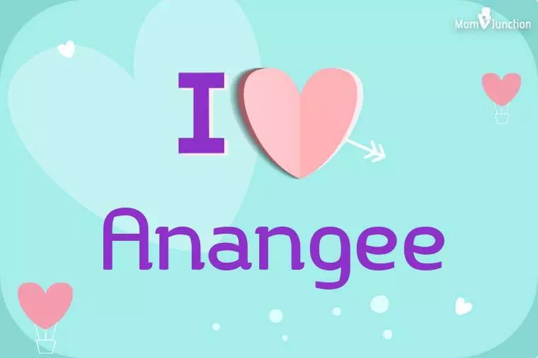 I Love Anangee Wallpaper