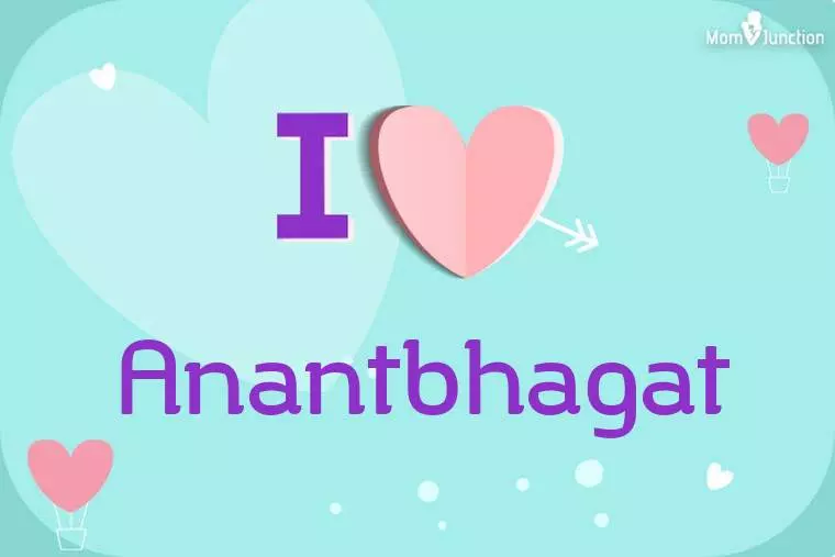 I Love Anantbhagat Wallpaper