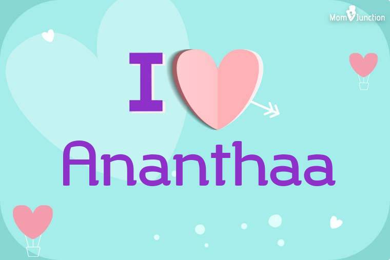 I Love Ananthaa Wallpaper