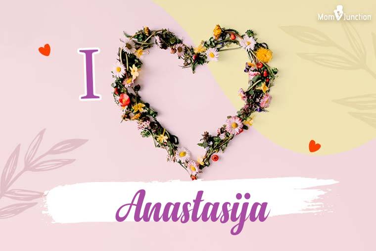 I Love Anastasija Wallpaper