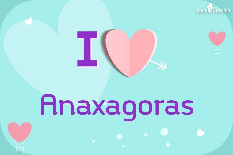 I Love Anaxagoras Wallpaper