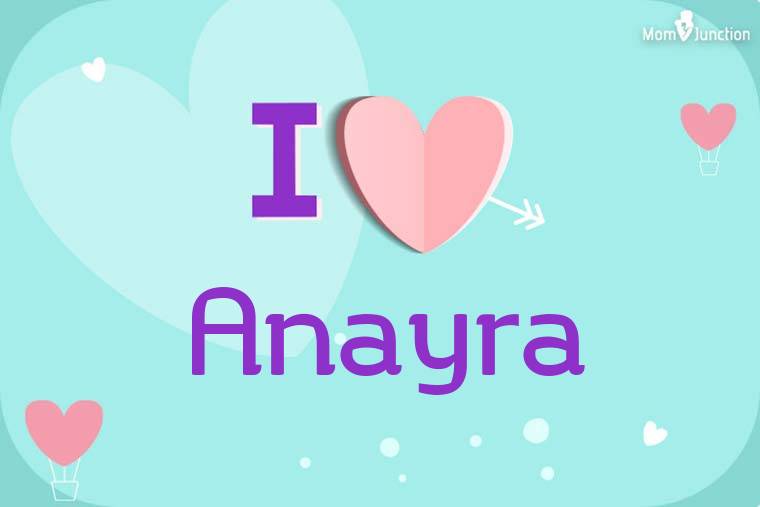 I Love Anayra Wallpaper