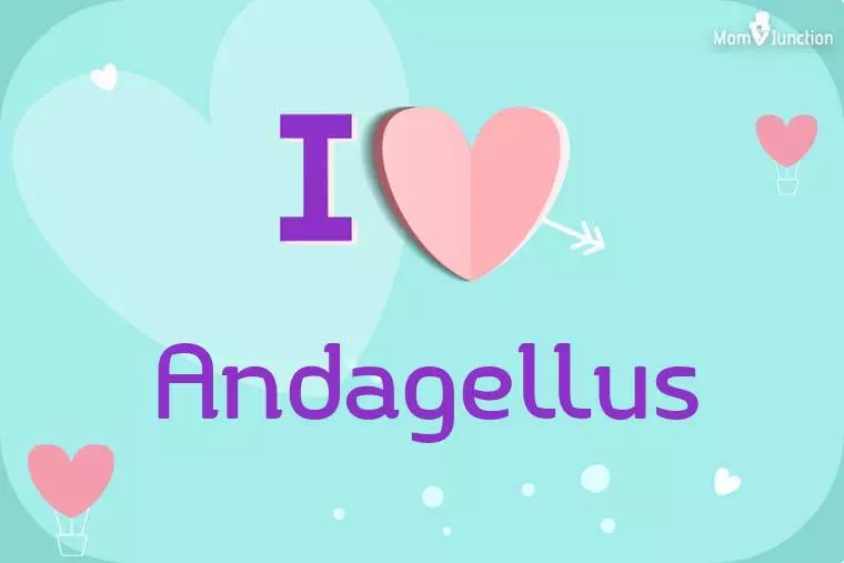 I Love Andagellus Wallpaper