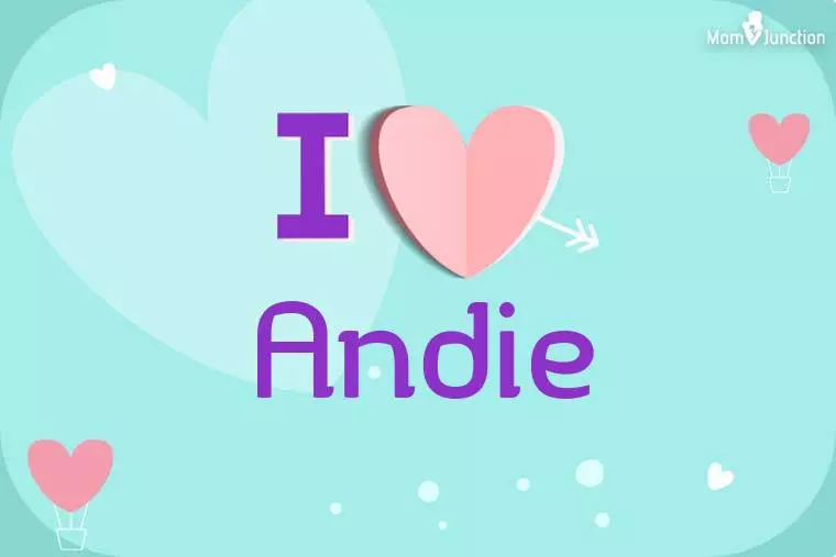 I Love Andie Wallpaper