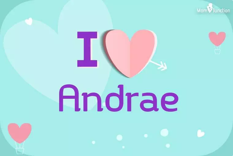 I Love Andrae Wallpaper