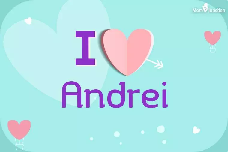 I Love Andrei Wallpaper