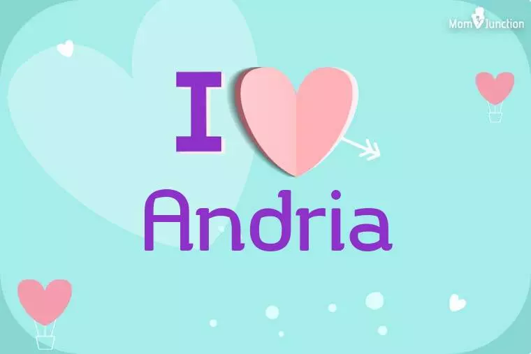 I Love Andria Wallpaper